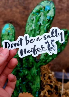 Don't Be A Salty Heifer Sticker