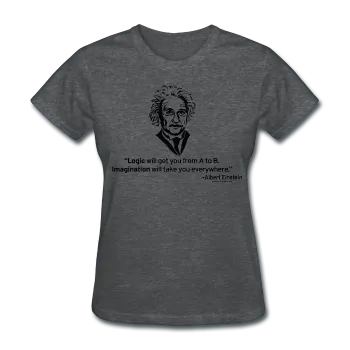 "Albert Einstein: Logic Quote" - Women's T-Shirt